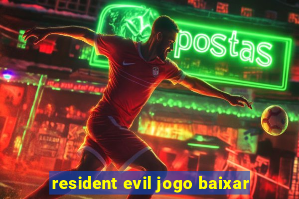 resident evil jogo baixar